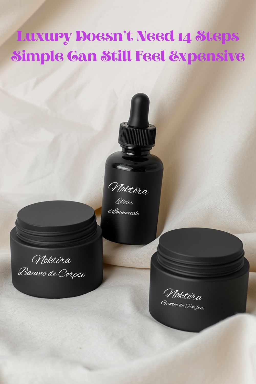 How to Build a Simple Luxury Skincare Routine: Simple Luxury Skincare Routine | Noktéra