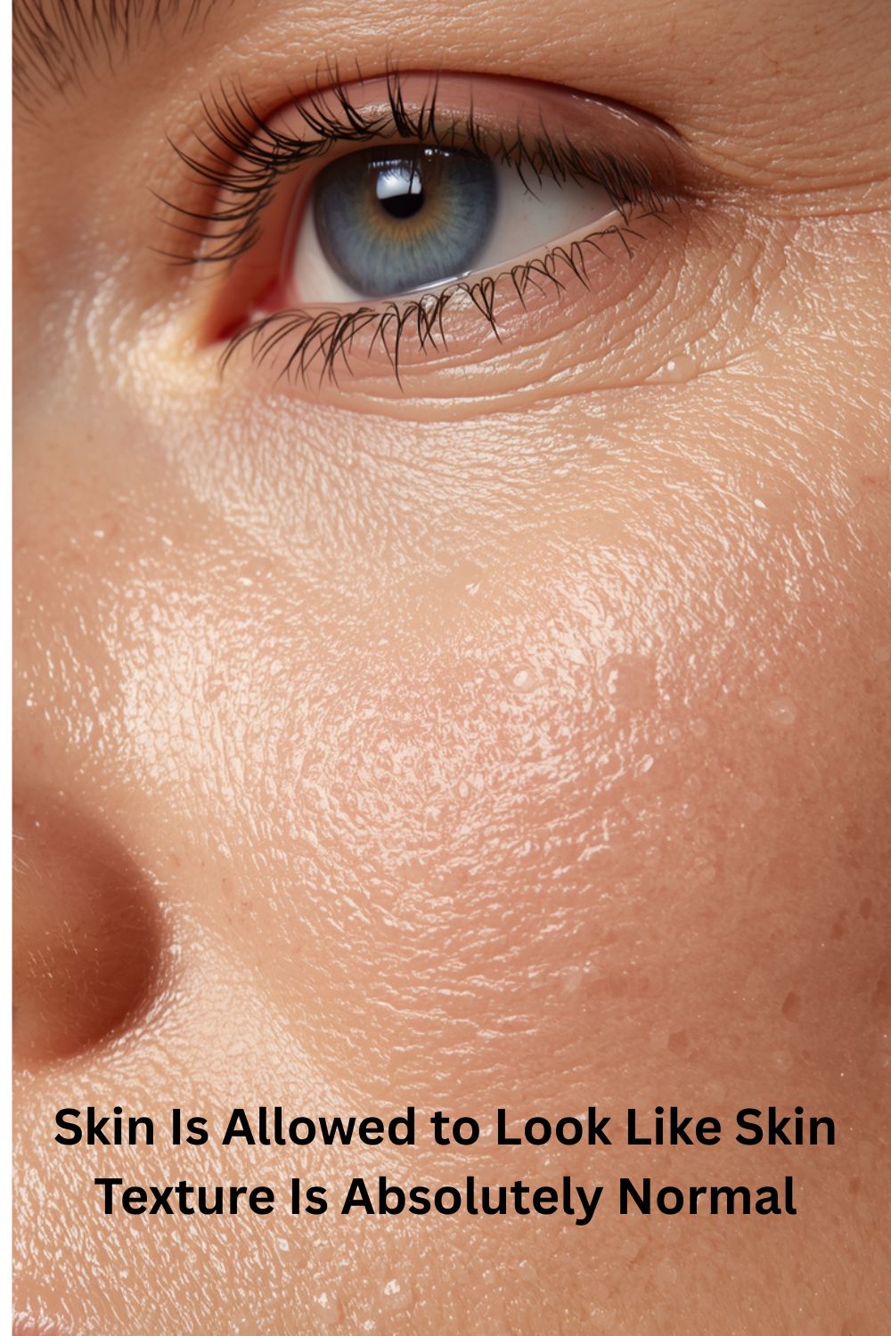 The Beauty of Skin Texture: Normal Skin Texture Explained | Noktéra